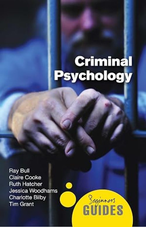 Criminal Psychology: A Beginner’s Guide