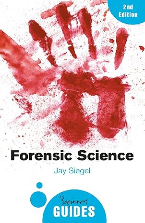 Forensic Science: A Beginner’s Guide